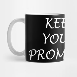 Keep your promises Mug